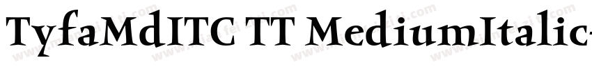 TyfaMdITC TT MediumItalic字体转换